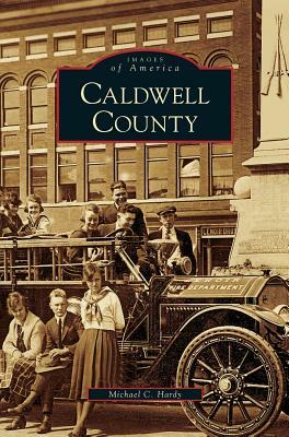 Caldwell County by Michael C. Hardy