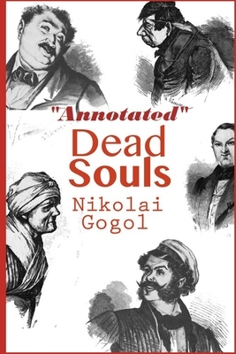 Dead Souls "Annotated" by Nikolai Gogol