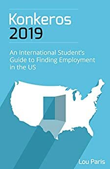 Konkeros 2019: An International Student's Guide to Finding Employment in the US by Sean Donovan, Lou Paris
