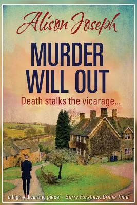 Murder Will Out by Alison Joseph