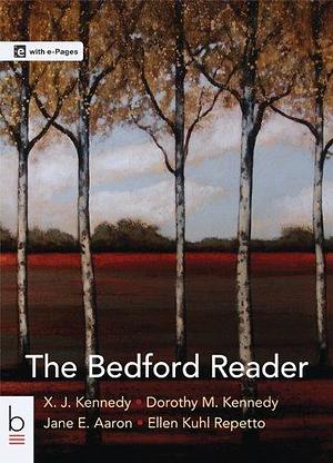 The Bedford Reader 12th edition by Kennedy, X. J., Kennedy, Dorothy M., Aaron, Jane E., Repetto (2013) Paperback by X.J. Kennedy, X.J. Kennedy