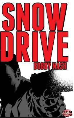 Snow Drive by Bobby Nash