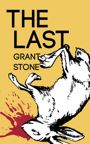 The Last by Grant Stone