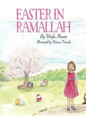 Easter in Ramallah by Wafa Shami