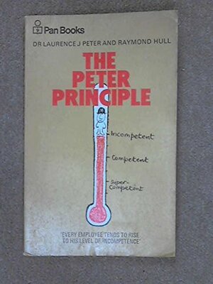 The Peter Principle by Laurence J. Peter