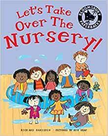 Let's Take Over The Nursery! by Richard L. Hamilton