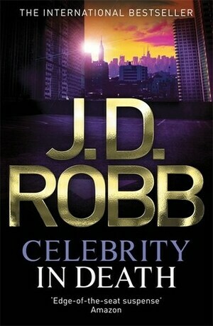 Celebrity in Death by J.D. Robb