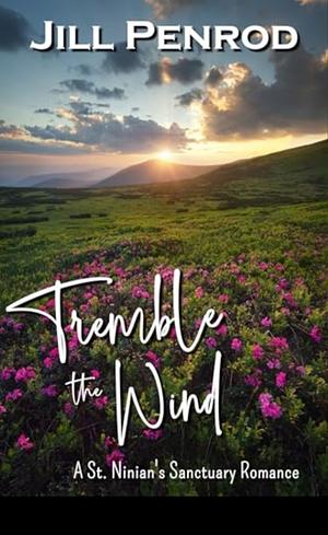 Tremble the Wind by Jill Penrod