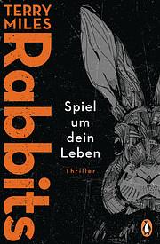 RABBITS. Spiel um dein Leben by Terry Miles, Terry Miles