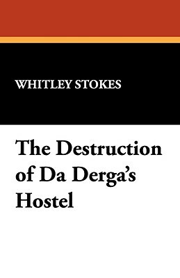 The Destruction of Da Derga's Hostel by 