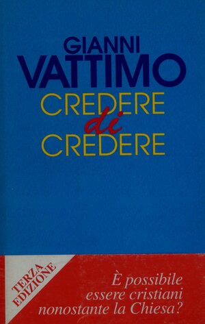 Credere di credere by Gianni Vattimo