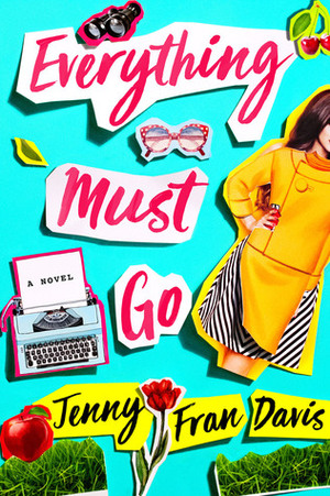 Everything Must Go by Jenny Fran Davis