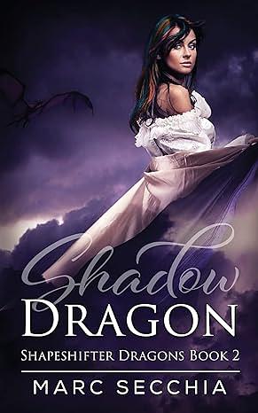 Shadow Dragon by Marc Secchia