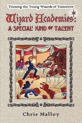 Wizard Academies - A Special Kind of Talent by Chris Malloy