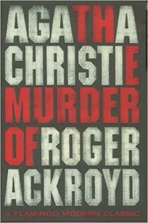 The Murder of Roger Ackroyd by Agatha Christie