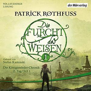 Die Furcht des Weisen 1 by Patrick Rothfuss