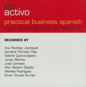 En Activo: Practical Business Spanish by Helen Jones, Esther Santamaria Iglesias