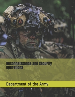 Reconnaissance and Security Operations by Department of the Army