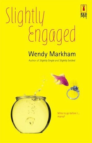 Slightly Engaged by Wendy Markham