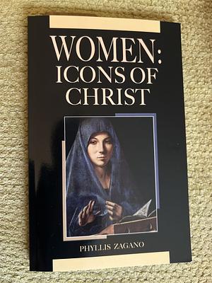 Women: Icons of Christ by Phyllis Zagano