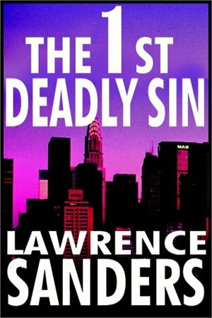 The 1st Deadly Sin, Part 1 of 2 by Lawrence Sanders, Edward Lewis