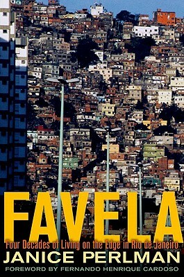 Favela: Four Decades of Living on the Edge in Rio de Janeiro by Janice Perlman