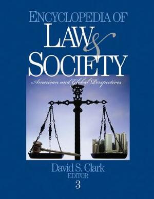 Encyclopedia of Law and Society by David S. Clark