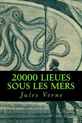 20000 lieues sous les mers by Jules Verne