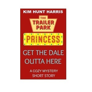 Get the Dale Outta Here by Kim Hunt Harris