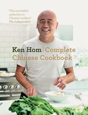 Complete Chinese Cookbook by Ken Hom
