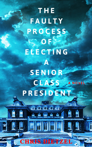 The Faulty Process of Electing a Senior Class President by Chris Dietzel