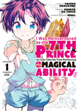 I Was Reincarnated as the 7th Prince so I Can Take My Time Perfecting My Magical Ability, Vol. 1 by Yosuke Kokuzawa, Kenkyo na Circle