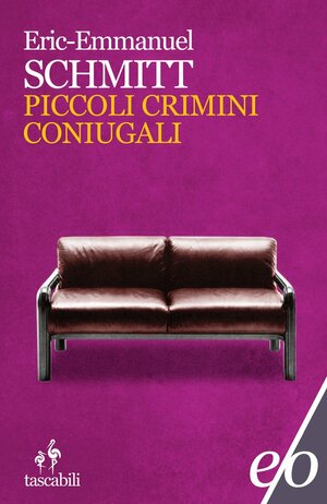 Piccoli crimini coniugali by Éric-Emmanuel Schmitt