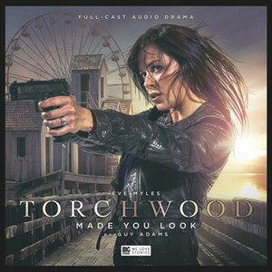Torchwood: Made You Look by Guy Adams