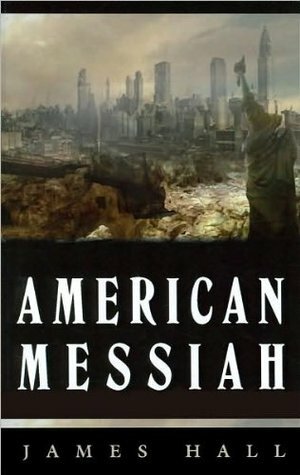 American Messiah by James Hall