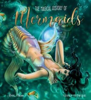 The Magical History of Mermaids by Tera Lynn Childs, Russ Thorne