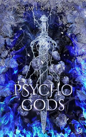 Psycho Gods by Jasmine Mas