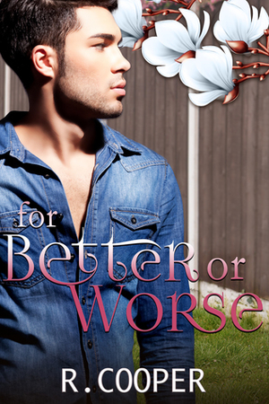 For Better or Worse by R. Cooper