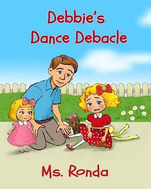 Debbie's Dance Debacle by Ronda Nunez