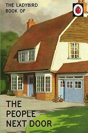 The Ladybird Book of the People Next Door by Jason Hazeley, Joel Morris