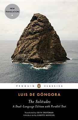 The Solitudes: A Dual-Language Edition with Parallel Text by Luis de Gongora