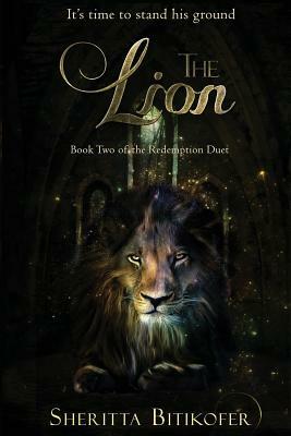 The Lion (Redemption Duet Book 2) by Sheritta Bitikofer