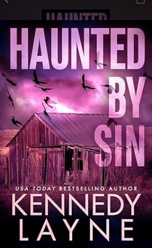 Haunted by Sin  by Kennedy Layne