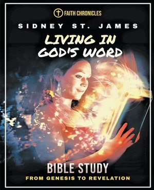 Living in God's Word by Sidney St James