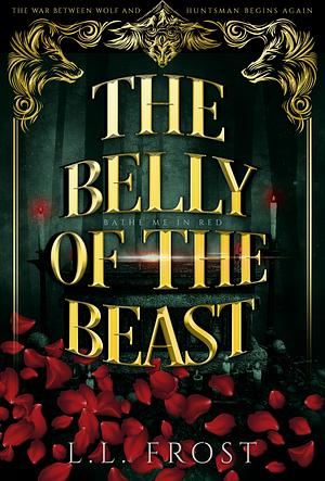 The Belly of the Beast by L.L. Frost