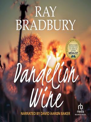 Dandelion Wine by Ray Bradbury