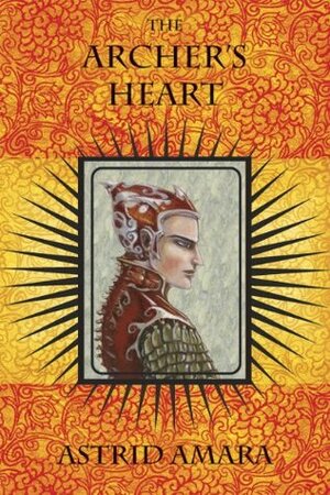 The Archer's Heart by Astrid Amara