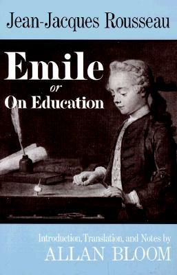 Emile: Or on Education by Jean-Jacques Rousseau
