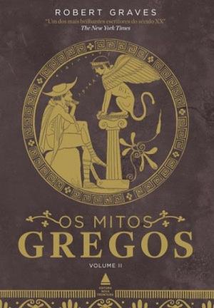 Os Mitos Gregos Volume 2 by Robert Graves