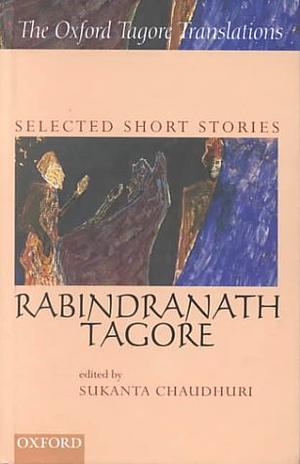 Selected Short Stories by Rabindranath Tagore